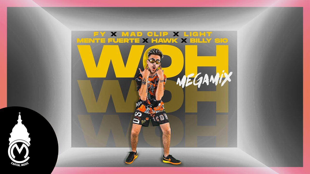 FY – Woh MegaMix Feat. Mad Clip x Light x Mente Fuerte x Hawk x Billy Sio | Video Clip